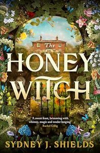 The Honey Witch: The Number One Sunday Times Bestselling Cosy Sapphic Romantasy