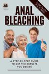 Anal Bleaching - A step-by-step guide to get the results you desire: Gag novelty gift, blank notebook with fake cover