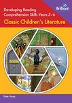 Developing Reading Comprehension Skills Years 5-6: Classic Children's Literature