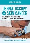 Dermatoscopy and Skin Cancer, updated edition: a handbook for hunters of skin cancer and melanoma