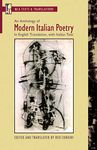 An Anthology of Modern Italian Poetry: In English Translation, with Italian Text (Texts and Translations): 25 (MLA Texts and Translations)