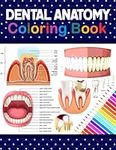 Dental Anatomy Coloring Book: Learn