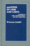 Masters of Lens and Light: A Checklist of Major Cinematographers and Their Feature Films