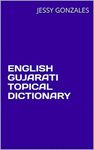 ENGLISH GUJARATI TOPICAL DICTIONARY