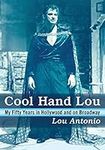 Cool Hand Lou: My Fifty Years in Ho