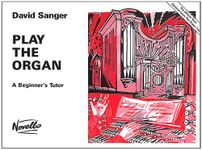 Play the Organ: A Beginner's Tutor