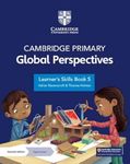 Cambridge Primary Global Perspectives Learner's Skills Book 5 with Digital Access (1 Year)