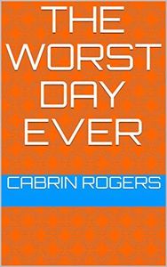 The Worst Day Ever (English Edition)
