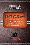 Brain Coaching: A Training Program to Develop the Mental Skills of Winning