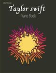 Taylor Swift Piano Book: Easy Piano