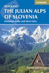 The Julian Alps of Slovenia: Mountain Walks and Short Treks (Cicerone Walking Guide)