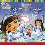 Dora Saves the Snow Princess (Dora 