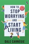 How to Stop Worrying and Start Living: Original Edition | Premium Paperback