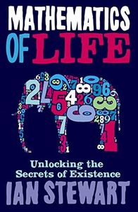 Mathematics Of Life: Unlocking the Secrets of Existence