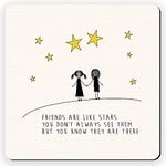 Dorothy Spring Friends are like stars you don't always see them but you know they are there Inspirational Quote Friendship Gift Coaster