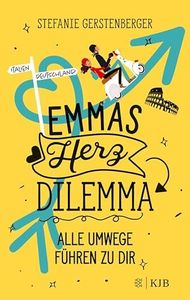 Emmas Herzdilemma: Alle Umwege führen zu dir | Liebeskomödie ab 12 Jahren │ Gute-Laune Sommerbuch für die Ferien! (German Edition)