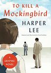 To Kill a Mockingbird: A Graphic No