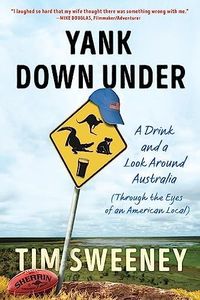 Yank Down Under: A Drink and A Look Around Australia