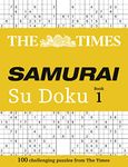 The Times Samurai Su Doku: 100 extreme puzzles for the fearless Su Doku warrior (The Times Su Doku)