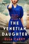 The Venetian Daughter: Incredibly gripping World War Two Italian historical fiction (Daughters of Italy)