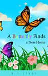 A Butterfly Finds a New Home: Children's book ฺBedtime story (Bedtime stories book series for children 85)