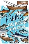 Fishing Log Book for Kids: A kids' 