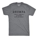 Mens Grumpa Like Regular Grandpa Only Grumpier Tshirt Funny Grandfather Tee Mens Funny T Shirts Sarcastic T Shirt for Men Funny Grandpa T Shirt Novelty Dark Grey L