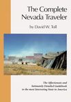 The Complete Nevada Traveler, Revised Edition: The Affectionate and Intimately Detailed Guidebook to the Most Interesting State in America