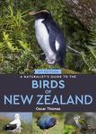 A Naturalist's Guide to the Birds Of New Zealand (Naturalists' Guides)