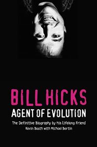 Bill Hicks: Agent Of Evolution