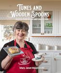 Tunes and Wooden Spoons: Recipes from a Cape Breton Kitchen