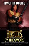 Hercules: By the Sword: Hercules: The Legendary Journeys