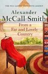 From a Far and Lovely Country (No. 1 Ladies' Detective Agency Book 24)