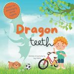 Dragon Teeth: A cute story perfect for encouraging dental hygiene