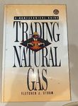 Trading Natural Gas: A Nontechnical Guide (PennWell nontechnical series)