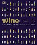 The Wine Opus: A 21st-Century Reference to more than 4,000 of the World's Greatest Wineries and their Wines