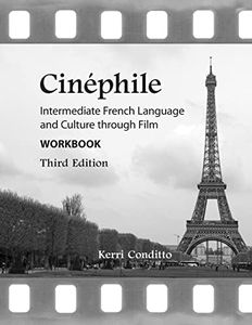 Cinéphile Workbook: Intermediate French Language and Culture through Film (French Edition)