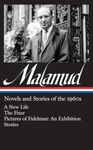 Bernard Malamud: Novels & Stories of the 1960s (LOA #249): A New Life / The Fixer / Pictures of Fidelman: An Exhibition / stories (Library of America, 249)