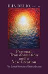 Personal Transformation and a New Creation: The Spiritual Revolution of Beatrice Bruteau