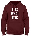 It is What It is Funny Mens Womens Unisex Hoodie-X-Large-Maroon