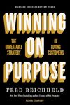 Winning On Purpose: The Unbeatable Strategy Of Loving Customers