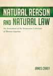 Natural Reason and Natural Law: An Assessment of the Straussian Criticisms of Thomas Aquinas