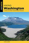 Hiking Washington: A Guide to the State's Greatest Hiking Adventures, 2nd Edition (State Hiking Guides Series)