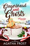 Gingerbread and Ghosts (Peridale Cafe Cozy Mystery Book 10)