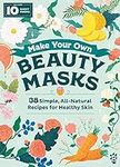 Make Your Own Beauty Masks: 38 Simp