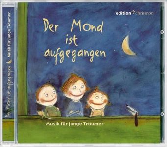 Der Mond ist aufgegangen. Musik für junge Träumer, 1 Audio-CD