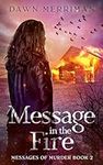 MESSAGE in the FIRE: A small-town p