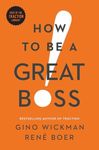 How to Be a Great Boss