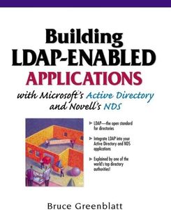 Building LDAP-Enabled Applications with Microsoft's Active Directory and Novell's NDS