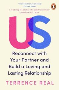 Us: Reconnect with Your Partner and Build a Loving and Lasting Relationship